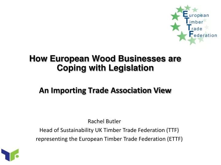 how european wood businesses are coping with legislation an importing trade association view