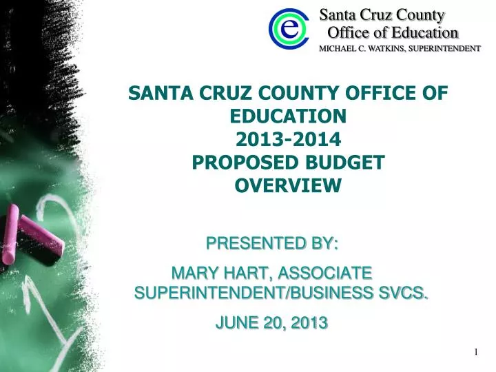 santa cruz county office of education 2013 2014 proposed budget overview
