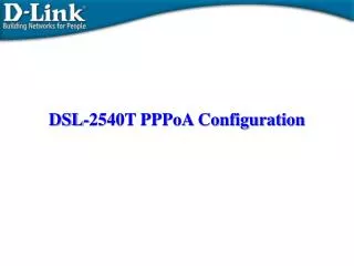 DSL-2540T PPPoA Configuration