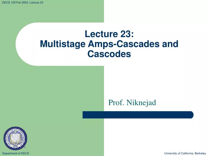 lecture 23 multistage amps cascades and cascodes