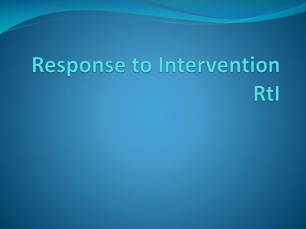 PPT - Response to Intervention RtI PowerPoint Presentation, free ...