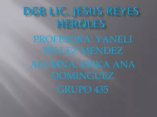 DGB LIC. JESUS REYES HEROLES