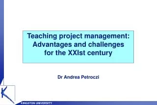 Teaching project management: Advantages and challenges for the XXIst century