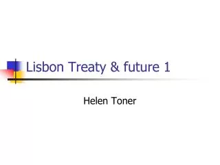 Lisbon Treaty &amp; future 1