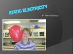 Static Electricity