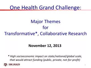 One Health Grand Challenge: Major Themes for Transformative*, Collaborative Research