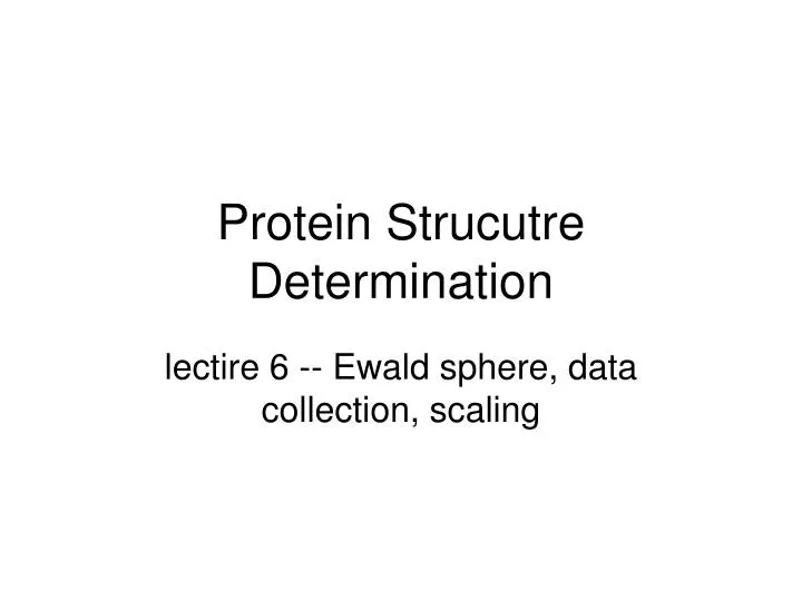 protein strucutre determination