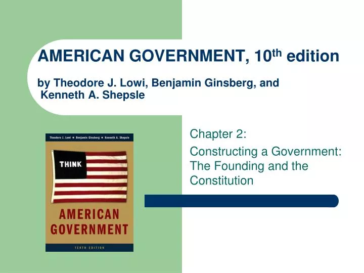 american government 10 th edition by theodore j lowi benjamin ginsberg and kenneth a shepsle