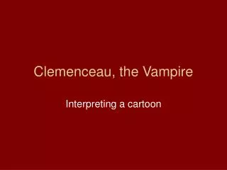 Clemenceau, the Vampire