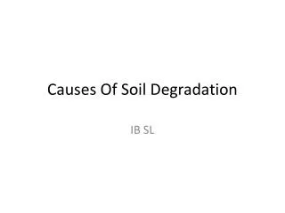 Causes Of Soil Degradation
