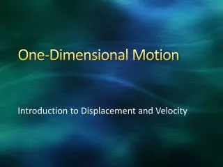 One-Dimensional Motion