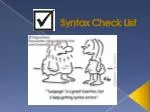 Syntax Check List - slide 1