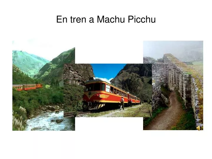 en tren a machu picchu