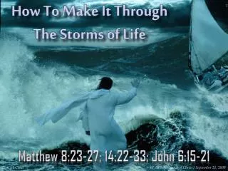 How To Make It Through The Storms of Life