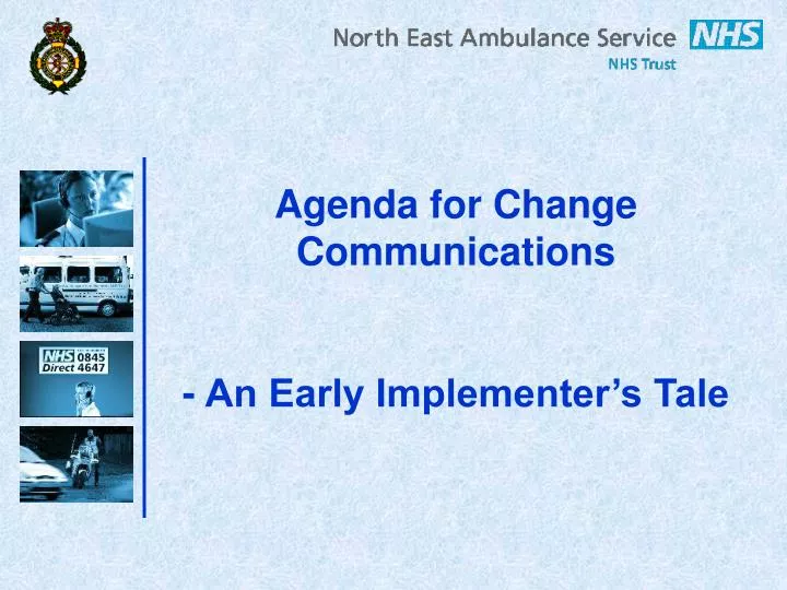 agenda for change communications an early implementer s tale