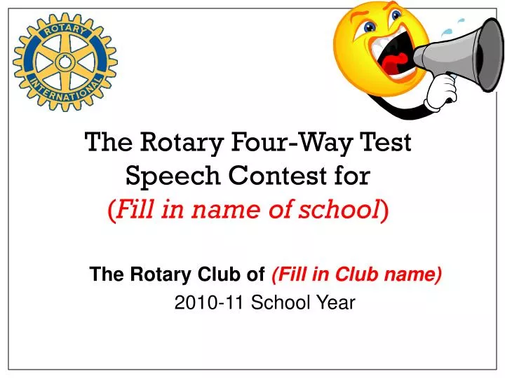 the rotary four way test speech contest for fill in name of school