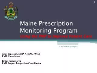 Maine Prescription Monitoring Program Using the PMP to Improve Patient Care