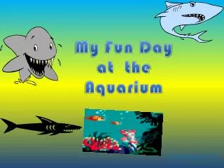 My Fun Day at the Aquarium