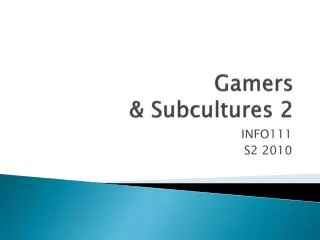 Gamers &amp; Subcultures 2