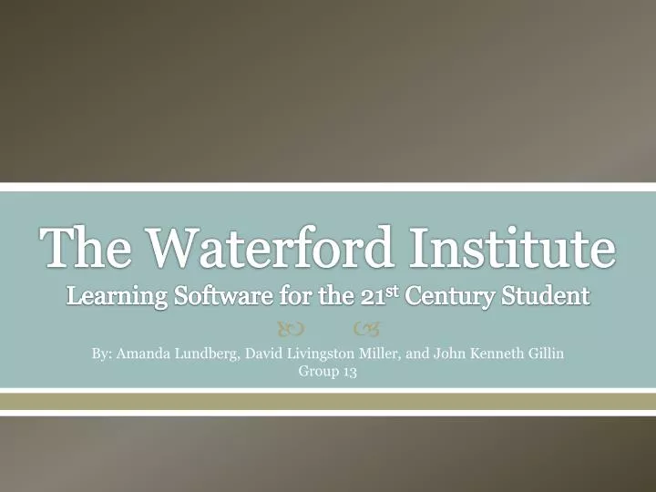 the waterford institute learning software for the 21 st century student