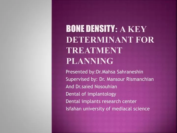 bone density a key determinant for treatment planning