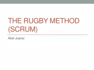 The Rugby Method (SCRUM)