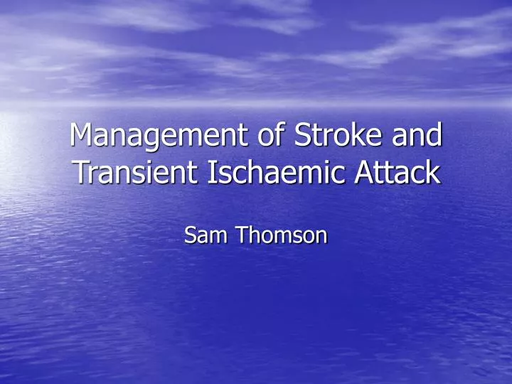 management of stroke and transient ischaemic attack