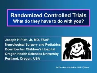 Randomized Controlled Trials What do they have to do with you?