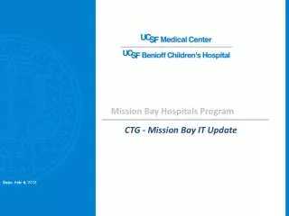 CTG - Mission Bay IT Update