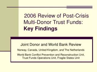2006 Review of Post-Crisis Multi-Donor Trust Funds: Key Findings