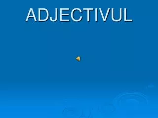 adjectivul