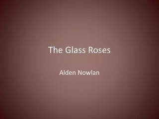The Glass Roses