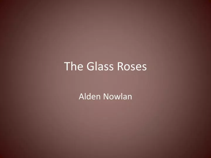 the glass roses