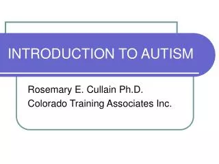 INTRODUCTION TO AUTISM