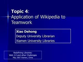 Topic 4 : Application of Wikipedia to Teamwork