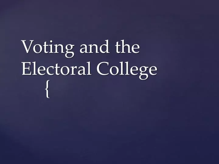 voting and the electoral college