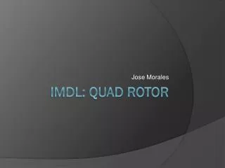 IMDL: Quad Rotor