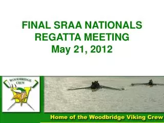 FINAL SRAA NATIONALS REGATTA MEETING May 21, 2012