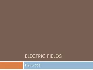 Electric Fields