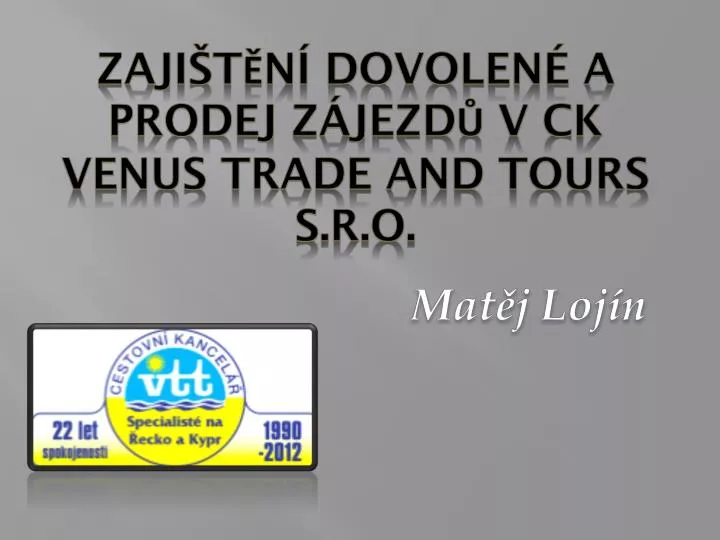 zaji t n dovolen a prodej z jezd v ck venus trade and tours s r o