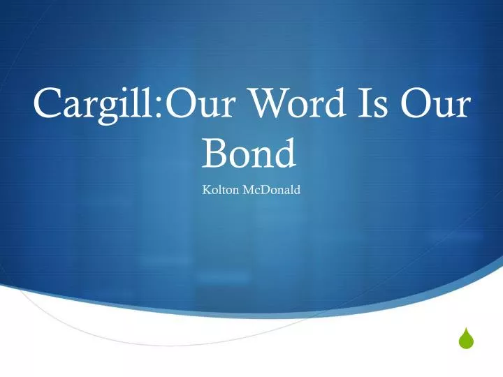 cargill our word is our bond
