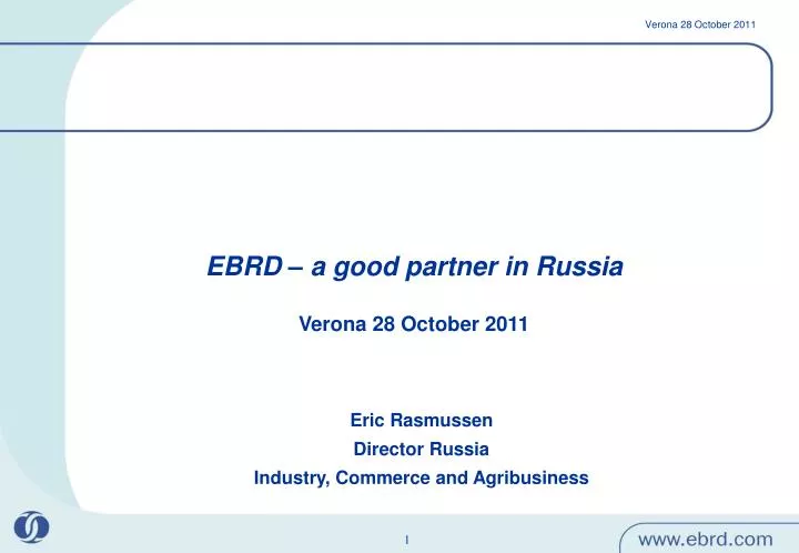 ebrd a good partner in russia verona 28 october 2011