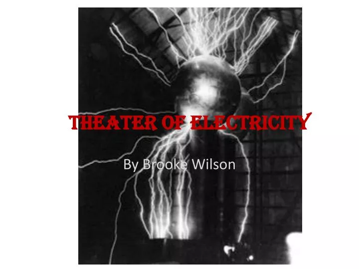 theater of electricity