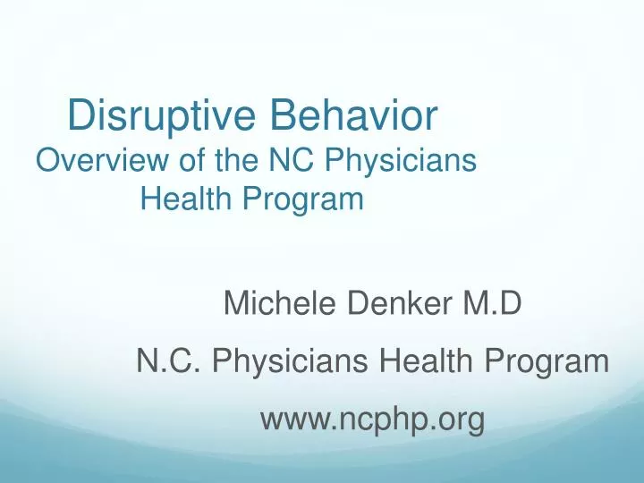 disruptive behavior overview of the nc physicians health program