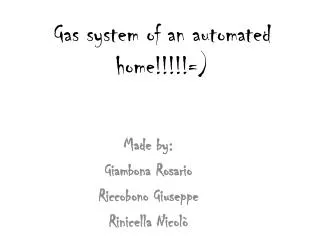 G as system of an automated home!!!!!=)