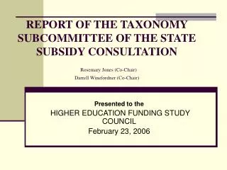Presented to the HIGHER EDUCATION FUNDING STUDY COUNCIL February 23, 2006