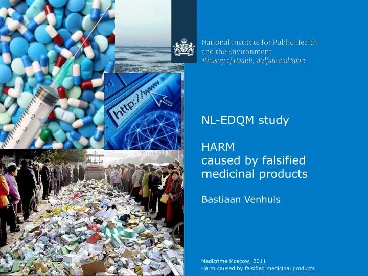 nl edqm study harm caused by falsified medicinal products bastiaan venhuis