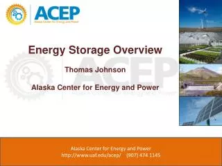 Energy Storage Overview Thomas Johnson Alaska Center for Energy and Power