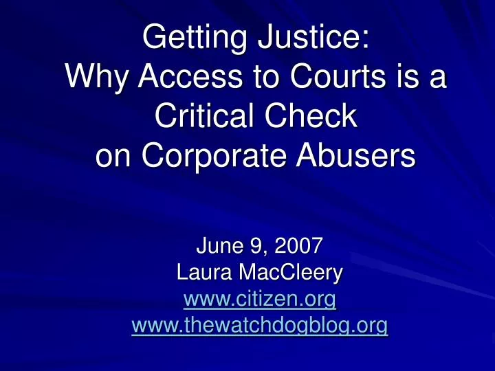 getting justice why access to courts is a critical check on corporate abusers