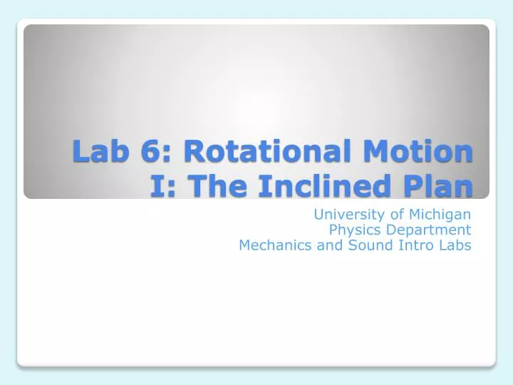 lab 6 rotational motion i the inclined plan